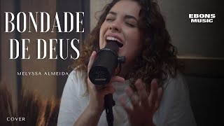 Bondade de Deus - Melyssa Almeida - Cover Isaías Saad