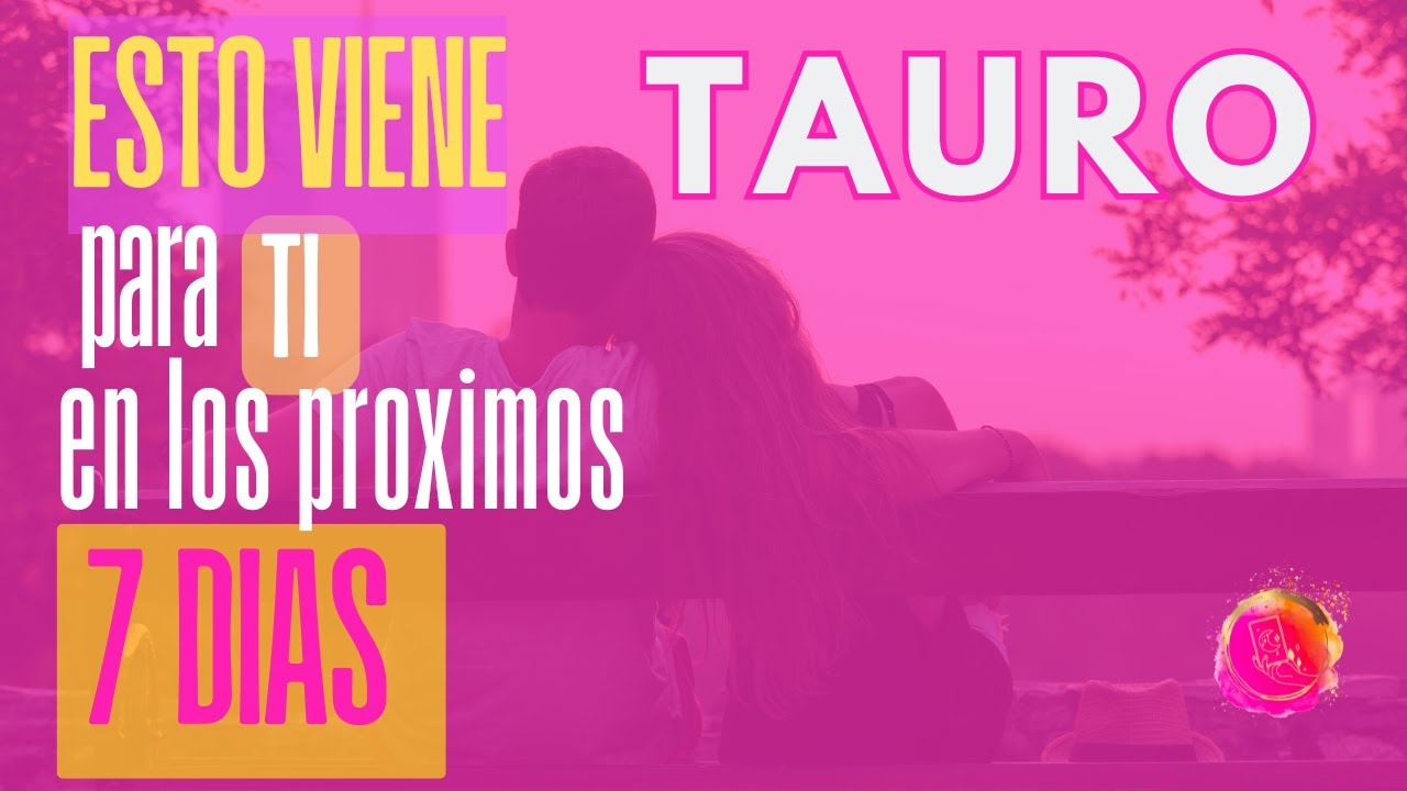 TAURO ♉︎: Una conversación inesperada que lo cambia todo… - YouTube