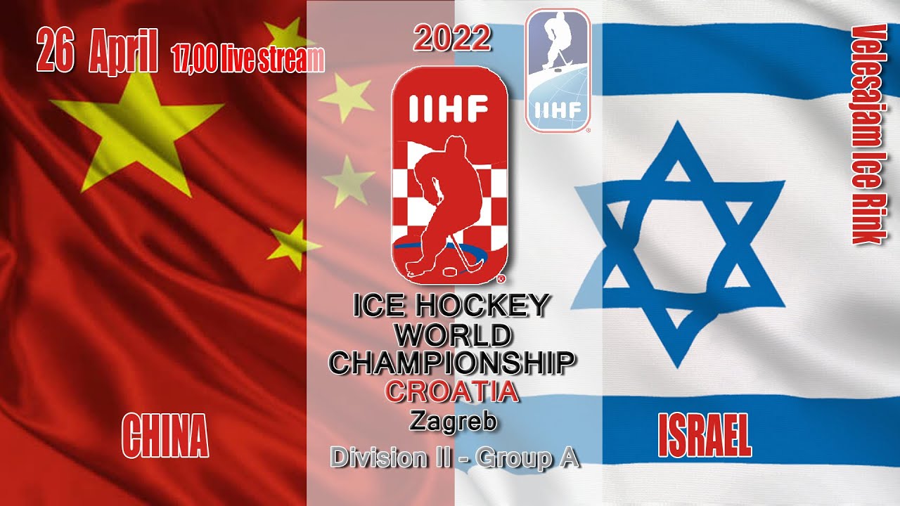 CHN - ISR 2022 Ice Hockey World Championship - Division II A Game 3