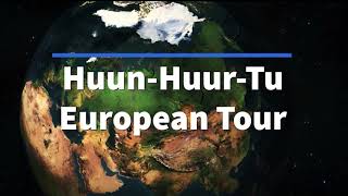 Huun-Huur-Tu  European Tour 2021 &quot; Terra Incognita Tuva &quot;