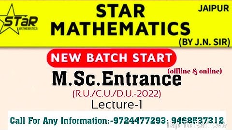 Lecture-1 M.Sc.Entrance (R.U./C.U./D.U) By J.N.Sir and team Best institute for IIT-JAM,M.Sc.Entrance