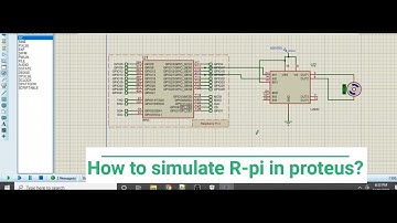 How to use proteus software ?  Simulation of raspberry pi in proteus.