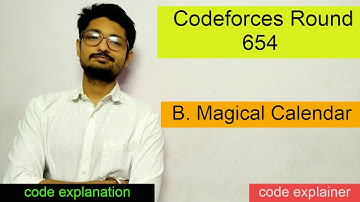 Magical Calendar || Codeforces Round 654 || CODEFORCES