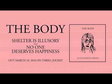 The Body - Shelter Is Illusory (Official Audio)
