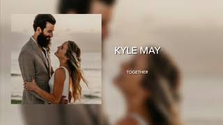 Kyle May  - Together