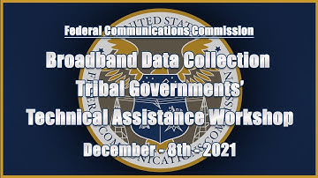 Broadband Data Collection Tribal Governments’ Technical Assistance Workshop