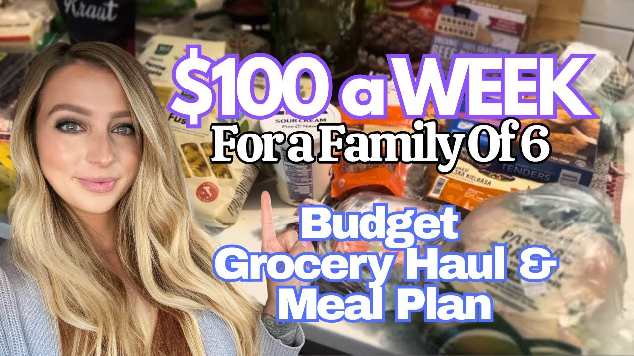 Budget Grocery Haul & Meal Plan for a family of 6 | Can 2026 still be ...