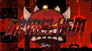 Cataclysm 100% (Extreme Demon) | Ggb0y | Geometry Dash