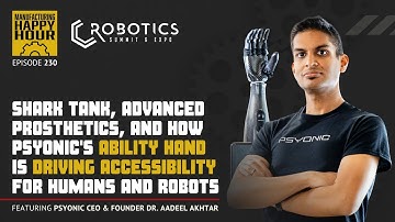 How Aadeel Akhtar and PSYONIC Created the First Touch-Sensing Bionic Hand for Humans and Robots