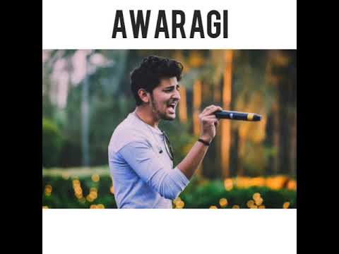 Awaragi song By Darshan raval  Full song awargi