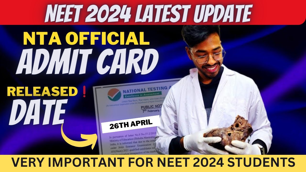 NEET LATEST UPDATE NEET 2024 ADMIT CARD RELEASE DATE OFFICIAL