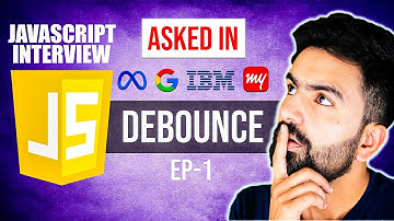 JavaScript Interview Question | Implement Debounce | EP-01 | Kartik Mukati
