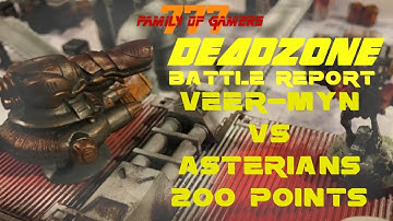 DEADZONE BATTLE REPORT- VEER-MYN VS ASTERIANS-200 POINTS