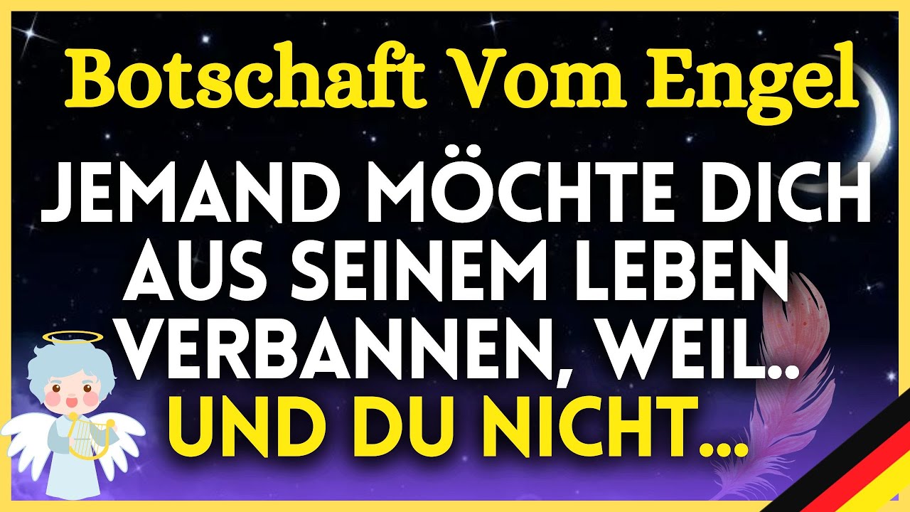 💌Botschaft von Engeln | 🥺Jemand möchte dich aus seinem Leben verbannen, weil... und du nicht...