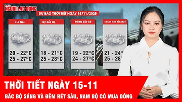 Thời tiết ngày 15-11: Bắc Bộ có mưa rải rác, sáng và đêm rét sâu, Nam bộ có mưa dông | Tin tức
