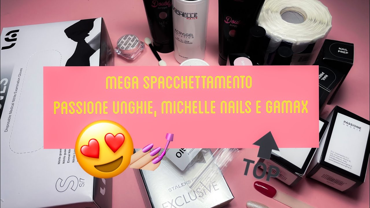 Super spacchettamento settembre 2022 😍 PASSIONE UNGHIE, MICHELLE NAILS , GAMAX 🔝