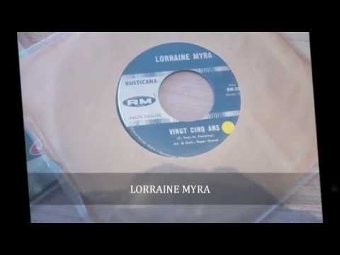 LORRAINE MYRA , Vingt Cinq Ans ( Girl Sixties Quebec )