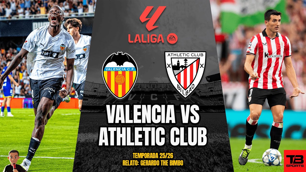 🔴 VALENCIA VS ATHLETIC CLUB - LA LIGA 25/26 🎙️ RELATO EN VIVO 🎙️ TB ...