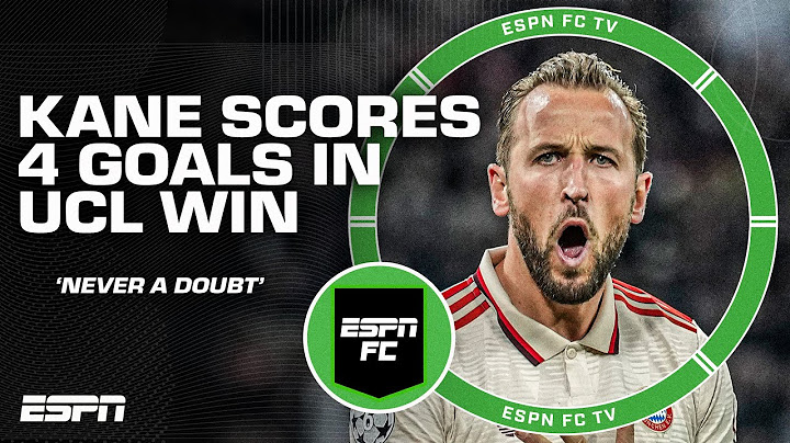 Harry Kane scores FOUR GOALS in Bayern's 9-2 win 😳 'There was NEVER any doubt he'd score goals!'