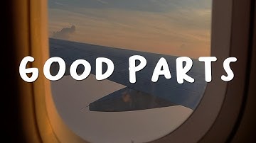 LANY - Good Parts (Lyric Video)