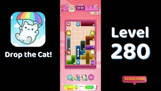 🎮 Drop the Cat! Level 280 Walkthrough | Fun Candy Puzzle Challenge 🐱