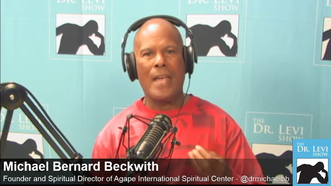 The Dr. Levi Show #38: Michael Bernard Beckwith