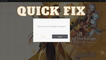 Genshin Impact -  Failed to check for updates. Reconnect? Launcher error QUICK FIX