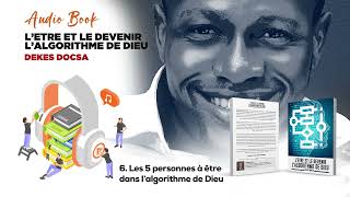 ALGORITHME DE DIEU - CHAPITRE 6 - DEKES DOCSA