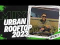 Mix urban rooftop 2023 un finde  un x100to hookiao la receta  etc  dj gino moreno