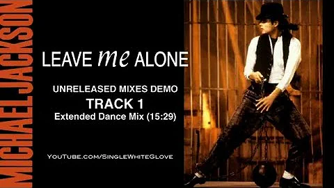 LEAVE ME ALONE (SWG Extended Dance Mix) - MICHAEL JACKSON