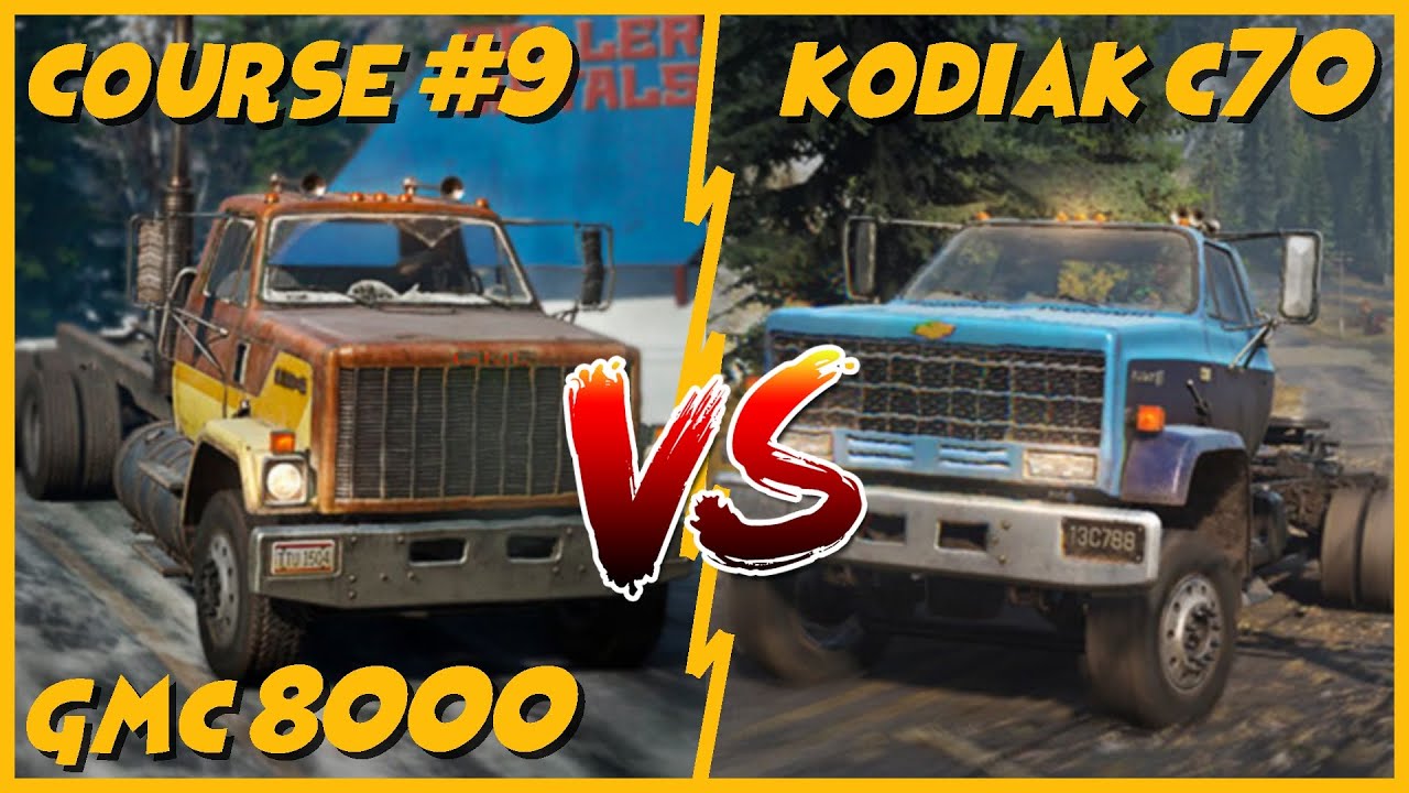 Course 9 GMC 8000 vs Kodiak C70 Snowrunner One X YouTube