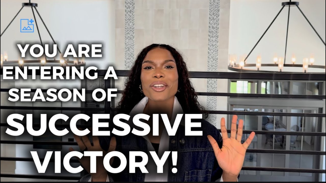 YOU ARE ENTERING INTO A SEASON OF SUCCESSIVE VICTORY‼️