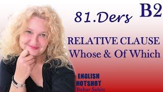 81. Ders - Relative Clause - Whose & Of Which