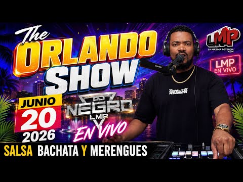 The Orlando Show DJ Negro lmp En vivo Junio 20 2026 #Tipico #salsa #bachata #reggaeton #dembow