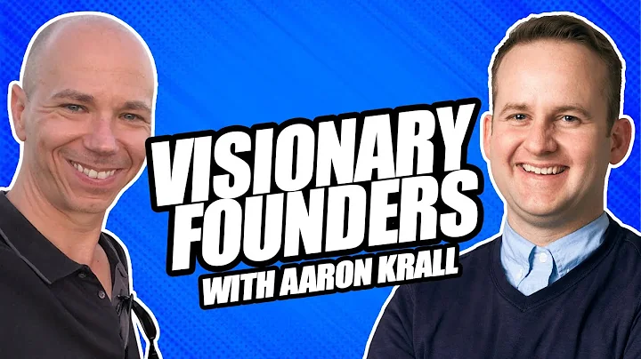 Visionary Founders | Aaron Krall | 309