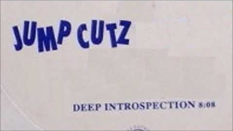 Jump Cutz - Deep Introspection