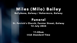Miles (Milo) Bailey | St. Patrick’s Church, Forster Street, Galway | Funeral Mass | 20240716