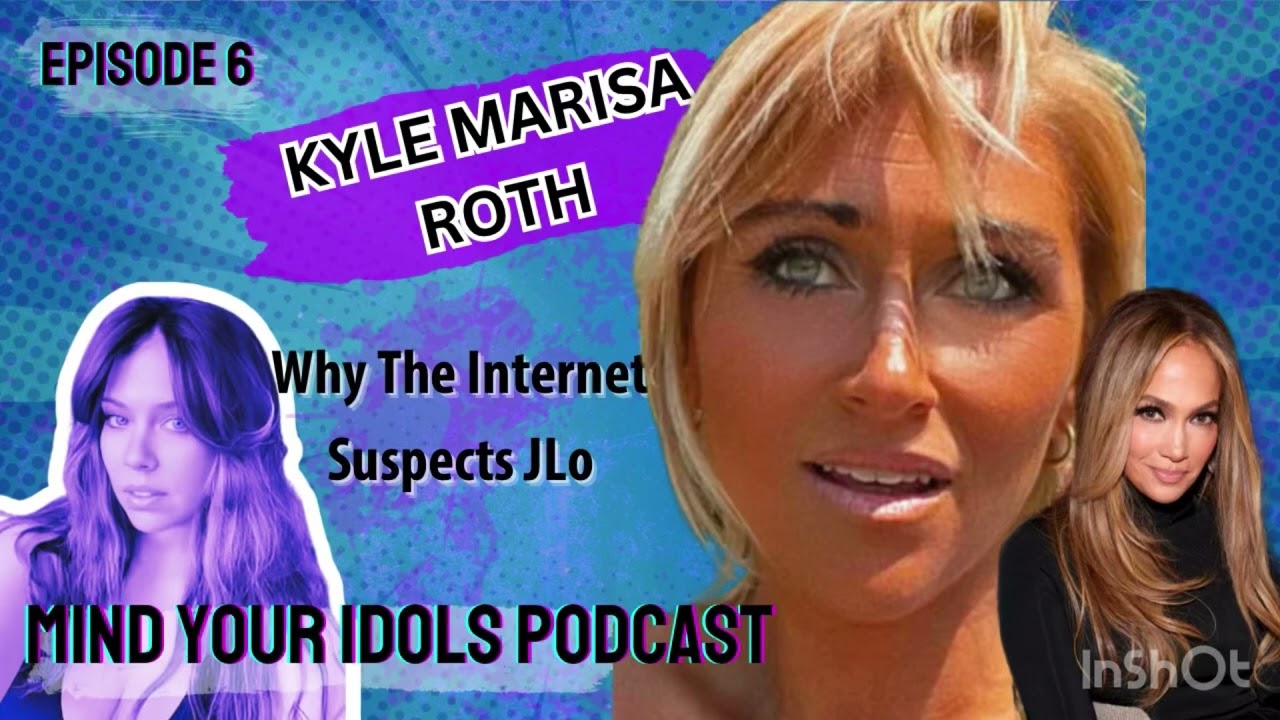 Kyle Marisa Roth: Why People Suspect JLo