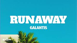Galantis - Runaway (U & I) (Lyrics)