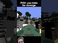 minecraft revenge mindcraft mindcraftshorts shorts minecraft revenge mindcraft mindcraftshorts shorts