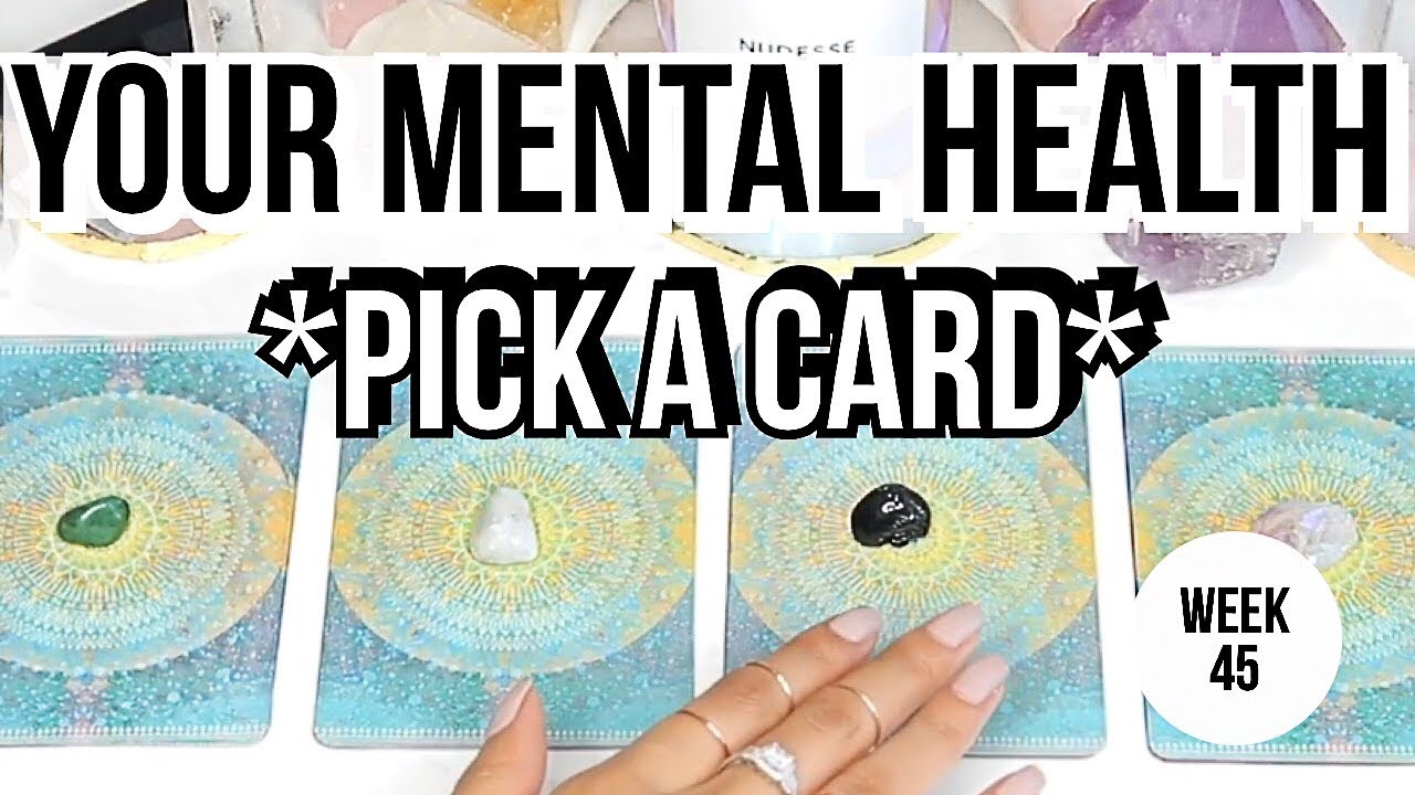 PICK A CARD! YOUR MENTAL HEALTH: ISSUES & SOLUTIONS.