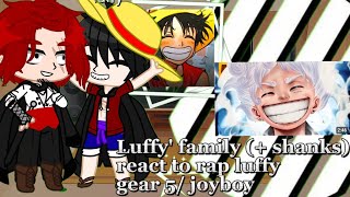 《luffy'family (+ shanks) react to rap luffy gear 5/ joyboy 》~{ one piece}~