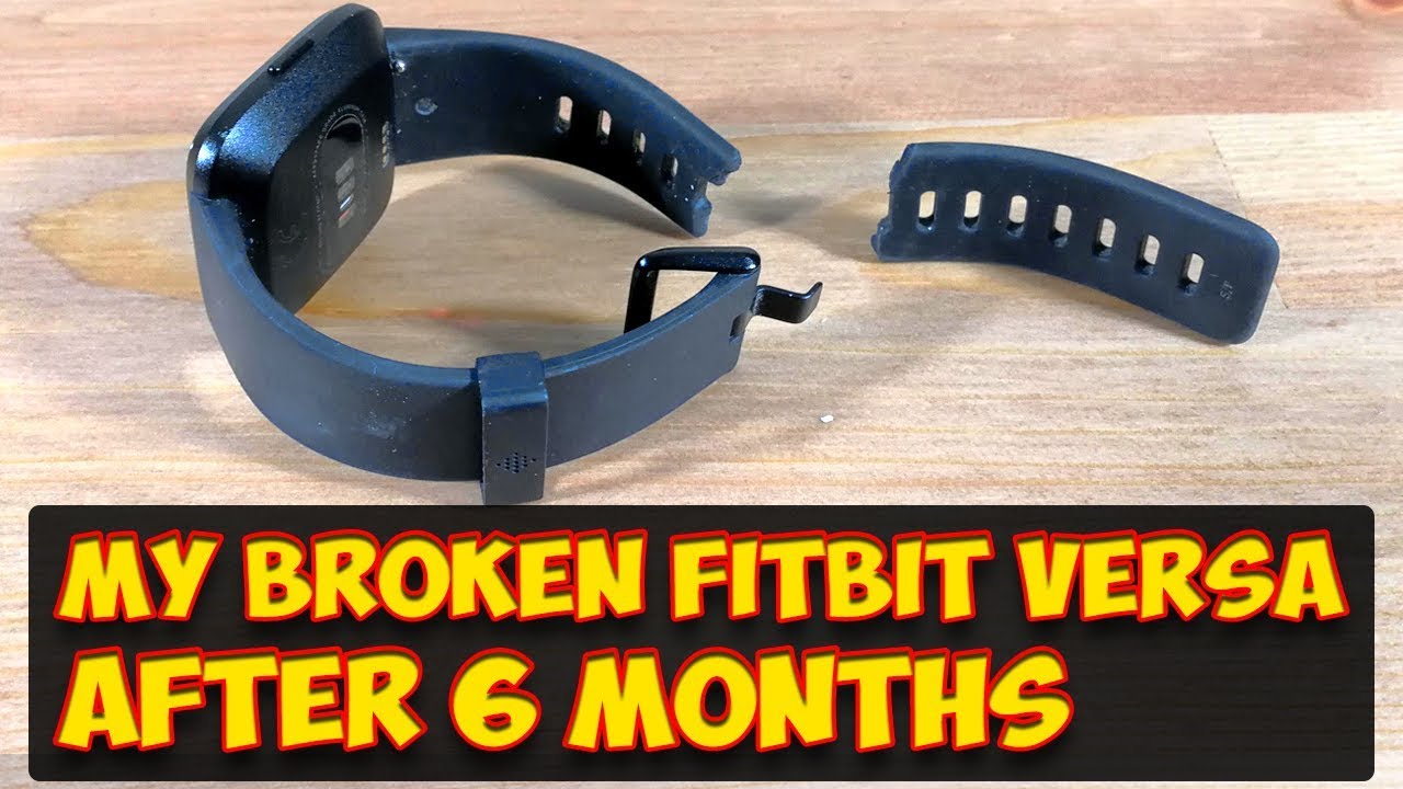 My Broken Fitbit Versa After 6 Months 