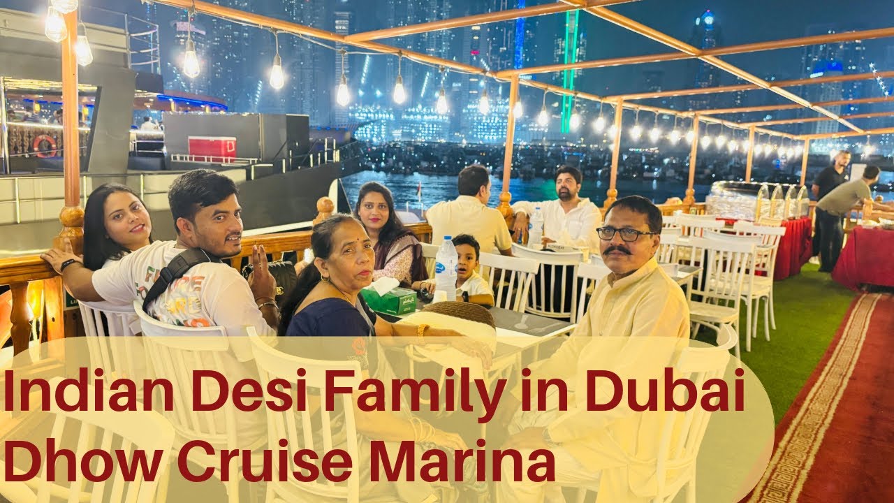 Dubai Dhow Cruise Dinner | Indian Family Experience at Marina