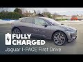 Jaguar I-PACE First Drive | Fully Charged