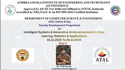 ATAL FDP 2025 – Day 2|Intelligent Systems & Generative AI | Deep Learning Methods&Applications|ALIET