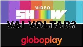 💣 GF: Globo Pode Estar Preparando a Volta do 'Vídeo Show' Pro Globoplay Muito Em Breve!!! 💣 GF: Globo Pode Estar Preparando a Volta do 'Vídeo Show' Pro Globoplay Muito Em Breve!!!