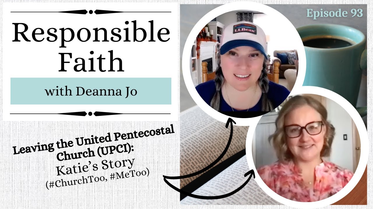 Leaving the United Pentecostal Church (UPCI): Katie's Story #metoo #churchtoo