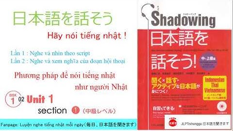 Shadowing N2 N1-(UNIT1-SECTION1) Luyện nghe nói phản xạ tiếng Nhật-Japanese listening practice-JLPT.