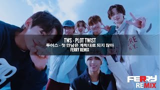 Bounce Tws - Plot Twist Ferry Remix